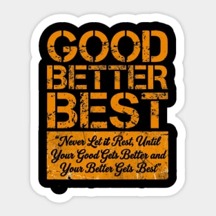GOOD BETTER BEST Gym Motivation Fitness Enthusiasts Sticker